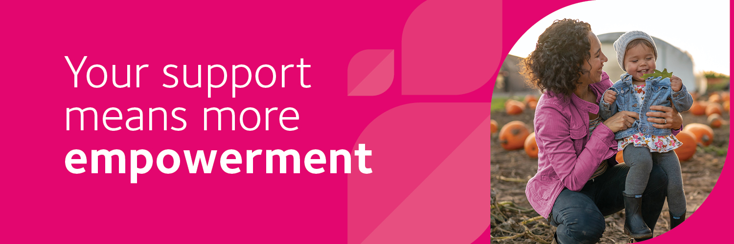 Your support means more empowerment